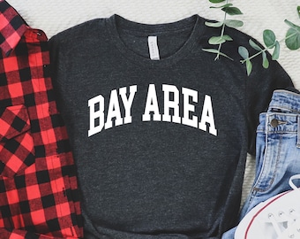 Bay Area Tee,Bay Area, Bay Area tShirt, Bay Area Crewneck, Northern California Sweatshirt, Bay Area Sweater, California shirt