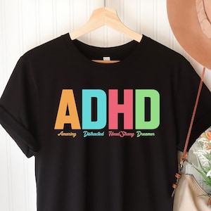 ADHD shirt,ADHD Shirt, Funny Adhd Shirt, Cool Adhd Shirt,Mental Health Shirt, adhd gifts, adhd mom dad, adhd friend