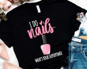 Nail Artist Tee,nail tech t-shirt, Nails Shirt, Love Nails, Nail Technician Shirt, Manicurist T-Shirt, Nail Tech Shirt, Nail Tech