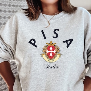 Pisa Sweatshirt Pisa Italia, Pisa vacation, Pisa shirt, Pisa trip, Pisa fan tshirt, Pisa Italy, Pisa trip