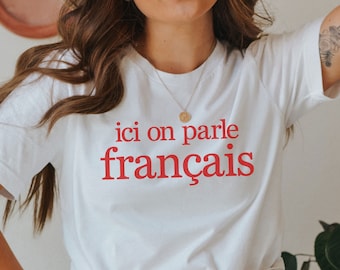 Camiseta "Ici on parle francais", camiseta francesa, camiseta de París, cita francesa, camiseta con refrán francés, regalo francés, camiseta de estilo parisino, moda