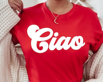 Ciao Shirt, Hallo Italien, Italienisch Hallo Shirt, Ciao Bella, Europa Reise T-Shirt, Italien Shirt, italienischer Stil, Ciao Bella Shirt, Bella Ciao Shirt