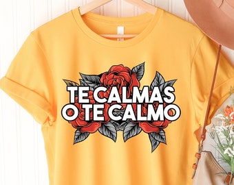 Camiseta "Te Calmas o Te Calmo", camiseta española para hombre y mujer, regalo de cumpleaños, camiseta española divertida, refrán español divertido, camiseta española para él/ella