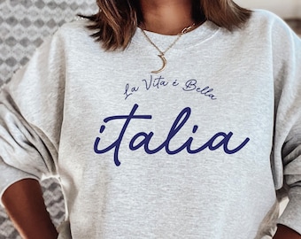 La vita e bella Sweatshirt,Italia Shirt, Italy Shirt, Italy Gift, Italian Shirt, Italy Souvenir, Italy T-Shirt, Italy Love, Venice Shirt