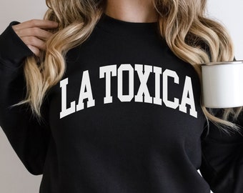 Felpa La Toxica,Toxica, La Toxica, Camicia Toxica, regalo La Toxica, Camisa, Camicie spagnole, Novia Toxica, La Dama, Loteria, Camicia Xicana