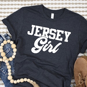 Jersey Girl Shirt, Jersey Girl Tee, Jersey Girl, Jersey Girl T-shirt, New Jersey, Home State, New Jersey Home State, NJ State