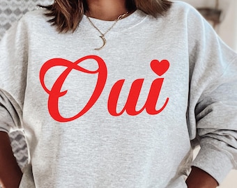 Oui Sweatshirt, Oui, Oui T-shirt, Feminist, France Shirt, French Shirt, Femme, Paris Shirt, Oui Shirt, Women T-shirt, Ladies T-shirt