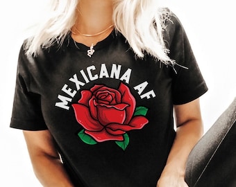 Mexicana AF Tee, Mexico shirt, Mexico gift, Latina Shirts, Chula Shirt, spanish shirt, Latina Feminist shirt, Latina power, Latina shirt