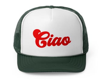 Ciao Trucker Cap,Ciao Shirt, Ciao Tshirt, Ciao Bella, Hello Italy, italian Tee, Italian Hello Shirt, Ciao T-shirt, Travel Shirt For Women