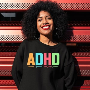 ADHD Sweatshirt,ADHD Shirt, Funny Adhd Shirt, Cool Adhd Shirt,Mental Health Shirt, adhd gifts, adhd mom dad, adhd friend