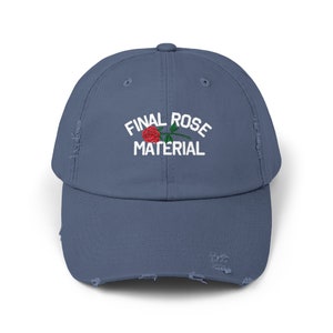 Final Rose Material Distressed Cap,Bachelorette Watch Party Shirts, Final Rose Material, Show, Will You Accept this Rose, Here for the Right