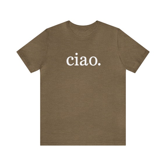 Ciao T-shirt, Ciao Shirt, Ciao Italian Shirt, Italy Shirt, Italia