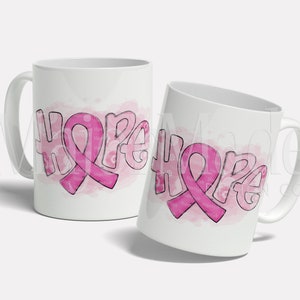 Breast Cancer Mug, Cancer Awareness Mug, Hope Mug, Pink Ribbon Mug, Cancer Survivor Mug