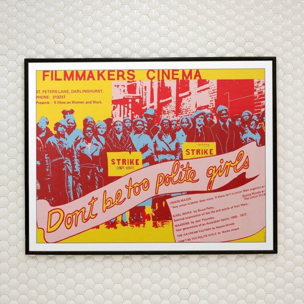 Filmmakers Cinema Protest/Don't Be Too Polite Girls/Feminist Equality 60s 70s Riot Propaganda Protest Poster, 5 sizes available!