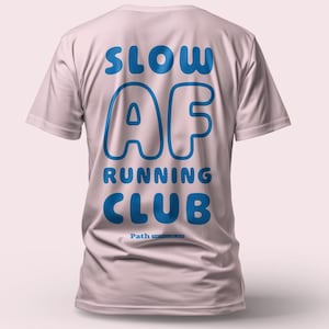Slow AF Running Club T-Shirt - Pink Organic Cotton, Humorous Workout Tee
