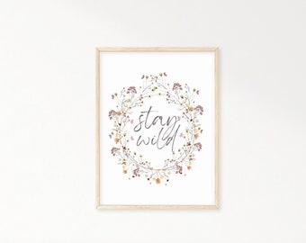 stampa "Stay Wild", stampe floreali per la cameretta delle bambine, decorazioni per la cameretta delle bambine, stampabile "Stay Wild", stampa per la cameretta dei bambini, stampe di fiori selvatici, stampe per la cameretta dei bambini, arte