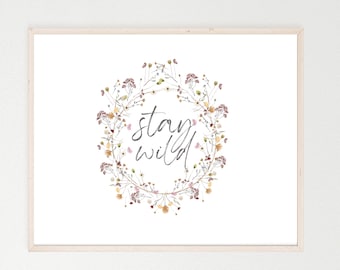 rimani stampa selvaggia, stampe floreali vivaio, arredamento camera ragazze, rimani selvaggio stampabile, stampa camera bambini, stampe fiori selvatici, stampabili vivaio, arte