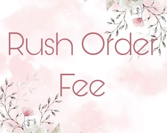 Rush order fee