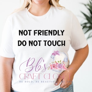 Not Friendly Do Not Touch