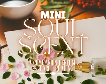 Mini Soul Scent Reading | A Companion Perfume and Tarot Service | Spirit Keeping Communication | Entity Channeling