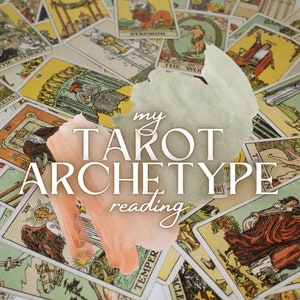 May include: A close-up of a tarot card spread with a watercolor background overlaying the text "my tarot archetype reading".