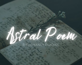 An Astral Poem | Bibliomancy Reading & Divination | The Gift of Poetry, Composed by Spirits