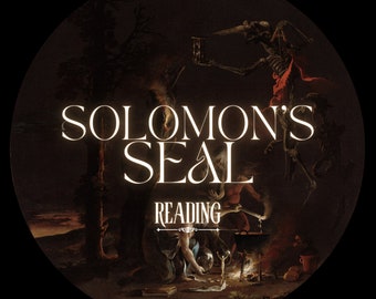 May include: A dark, circular image with a vintage painting of a scene with a skeleton, a person, and a cauldron. The text "SOLOMON'S SEAL READING" is in white letters on a black background.