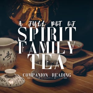 Chá da Família Espiritual: Leitura Companheira | O que está acontecendo em sua família espiritual | Comunicação de manutenção do espírito | Cartas de oráculo de tarô