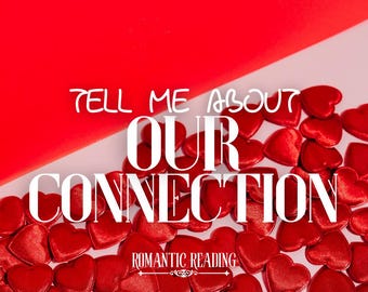 Tell Me About Our Connection Reading | Tarot, Oracle Cards, Elder Futhark Rune Divination | Love, Soulmate, Romance Guidance from Spirits