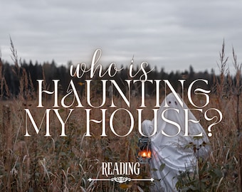 Who Is Haunting My House? | The Entity In My Home Reading | Ghost and Paranormal Guidance & Help from Spirits | Tarot, Oracle, Runic Reading