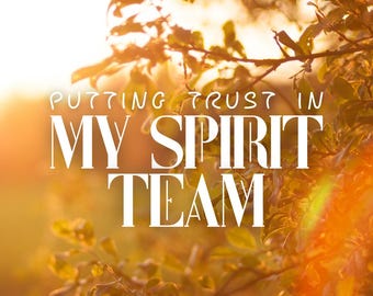 Putting Trust in My Spirit Team | Spirit Family Tarot & Oracle Reading | Spirit Keeping Communication | Entity Channeling
