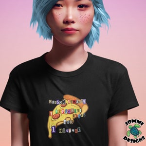 Funny pizza lovers ransom t shirt, humorous pepperoni pizza tee, pizza foodie tee, junk food pizza tee, gag gift for pizza lover tee