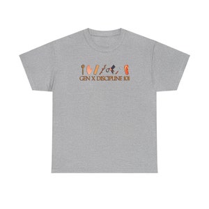 May include: Gray t-shirt with a graphic of various tools and the text "GEN X DISCIPLINE 101".