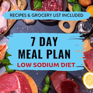 7 Day Low Sodium Meal Plan with Printable Grocery List Low Salt Diet 1500 Calorie Healthy Heart High Blood Pressure Weekly Menu Recipes PDF