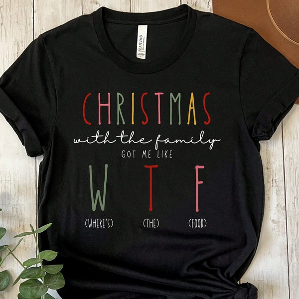 Wtf Shirt, Wtf Where's The Food Shirt, Wtf Family, Wtf Tee, Funny Christmas Shirt Wtf, Family Together, Ugly Christmas Tee, Christmas Shirt