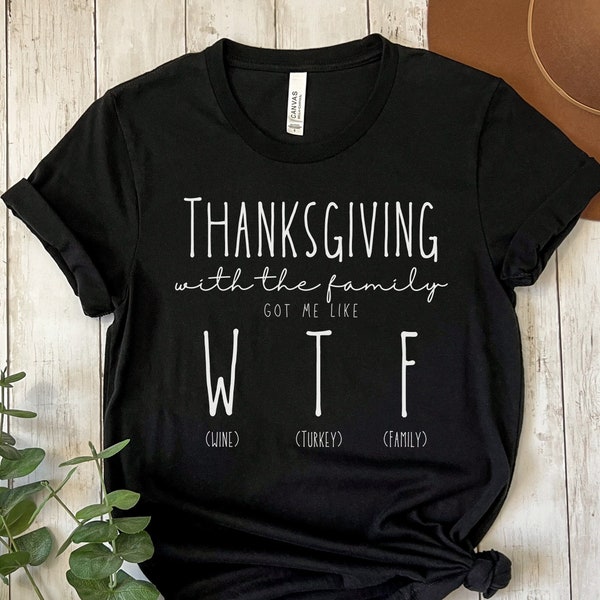 Wtf Sweatshirt, Wine Turkey Family Shirt, Wtf Where's The Food, Wtf Shirt, Whiskey Tee, Thanksgiving Shirt, Group Thanksgiving Shirts