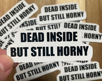 Funny Sticker Saying Dead Inside Sticker - Sticker Bundle