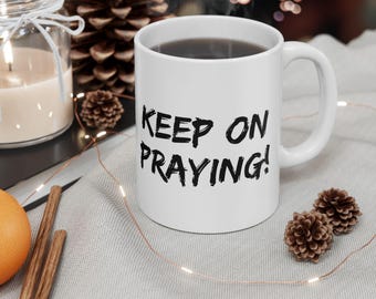 Taza "Sigue orando": Taza de cerámica cristiana inspiradora