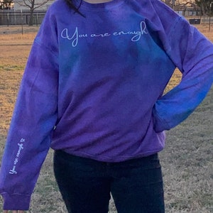 You Are Enough Crewneck, Hoodie or T-shirt