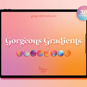 May include: A digital tablet screen displaying a collection of 30 gradient color swatches. The text "Gorgeous Gradients" is displayed on the screen. The text ".png downloads" is also displayed on the screen.