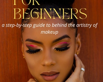 Makeup For Beginners - Guide to the artistry of makeup