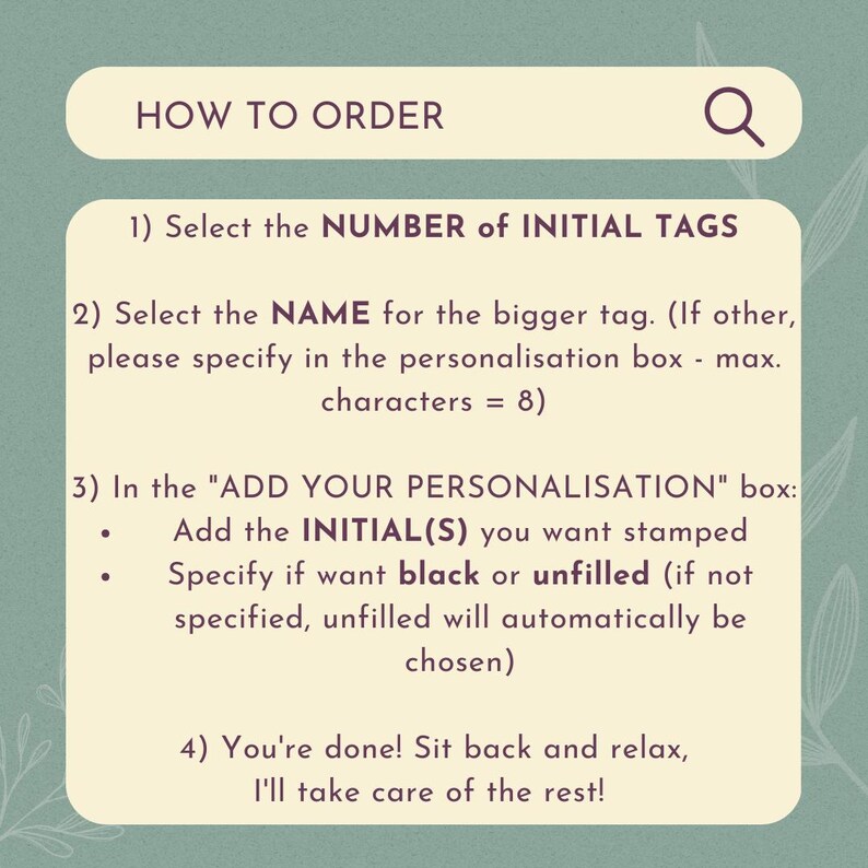 May include: A light cream-colored informational graphic with dark text titled HOW TO ORDER. It outlines four steps for ordering custom initial tags, including selecting the number of tags, specifying a name, and choosing black or unfilled stamping.