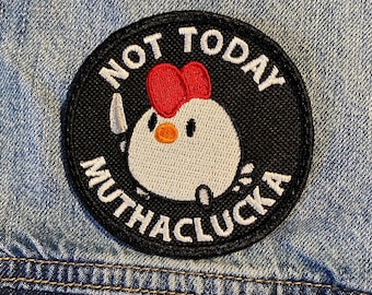 Inte idag Muthaclucker rolig kycklinglapp i storlekarna 7,5 cm, 10 cm