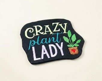 Crazy Plant Lady Embroidered Patch Funny Garden