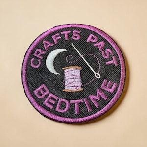 Crafts Past Bedtime Embroidered Patch Funny Merit Badge
