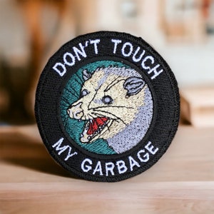 Don’t Touch My Garbage Patch – Funny Opossum Embroidered Iron On or Sew On