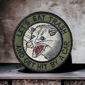 Let’s Eat Trash And Get Hit By A Car Opossum Patch/Funny Animal Patch/Opossum/Iron On/Sew On/Patches For Jackets/Patches For Bags/Hat Patch