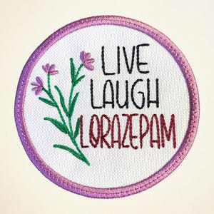 Vivi, ridi - Toppa ricamata con lorazepam - Umorismo divertente