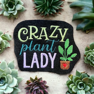 Crazy Plant Lady Embroidered Patch - Perfect for Plant Decor, Gardening Gifts, and Nature Enthusiasts.