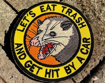Humorous Opossum Embroidered Patch – "Let's Eat Trash", 3-Inch